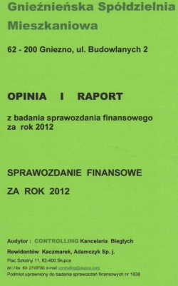 Opinia Niezależnego Biegłego Rewidenta dla Walnego Zgromadzenia i Rady Nadzorczej Gnieźnieńskiej Spółdzielni Mieszkaniowej w Gnieźnie